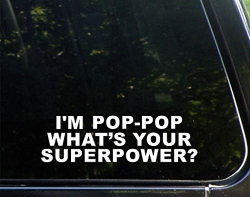 Ja sam pop-pop, što je tvoja supersila? -8-3/4 x 2-1/2 vinil naljepnica naljepnice/naljepnica za prozore, automobile, kamioni,
