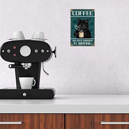 Kava jer je ubojstvo pogrešan zidni dekor znak smiješni crni mačji limen znak vintage retro slike plakata slatka mačka kava
